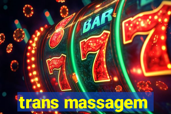 trans massagem